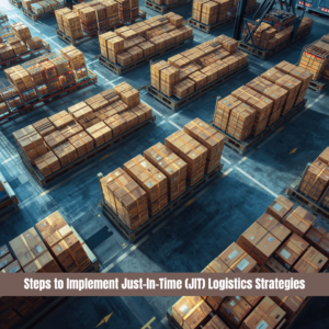 https___clarustologistics.com_steps-to-implement-just-in-time-jit-logistics-strategies